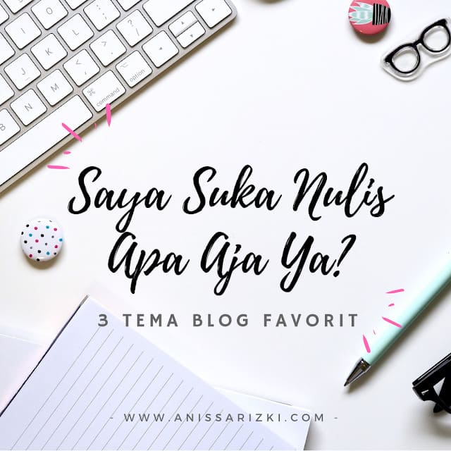 Saya Suka Nulis Apa Aja Ya?