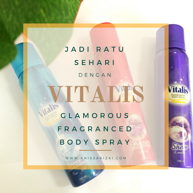 Jadi Ratu Sehari dengan Vitalis Glamorous Fragranced Body Spray