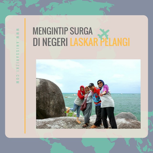 Mengintip Surga di Negeri Laskar Pelangi