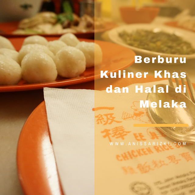 Berburu Kuliner Khas dan Halal di Melaka